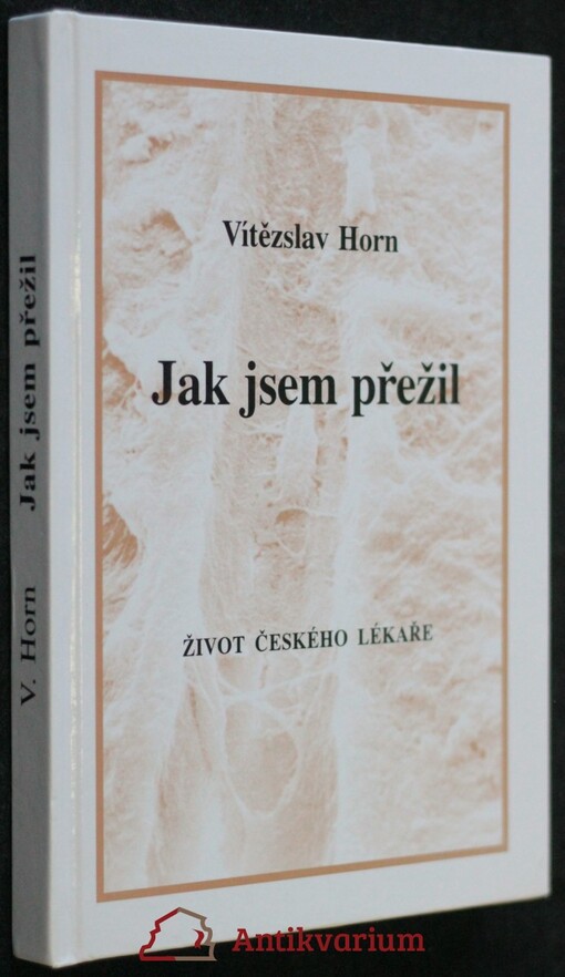 Jak jsem přežil: život českého lékaře
