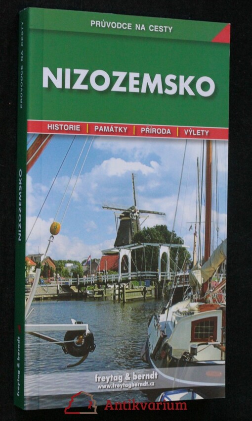 Nizozemsko : podrobné a přehledné informace o historii, kultuře, městech, přírodě a turistickém zázemí Nizozemska