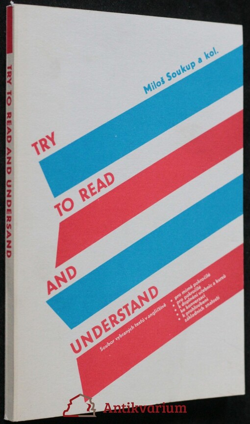 Try to read and understand: soubor vybraných textů v angličtině pro mírně pokročilé, pro pokročilé, k doplnění učebnice a kursů, ke konverzaci, k prohloubení zákl. znalostí