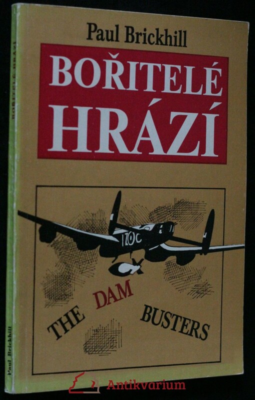 Bořitelé hrází = The dam busters