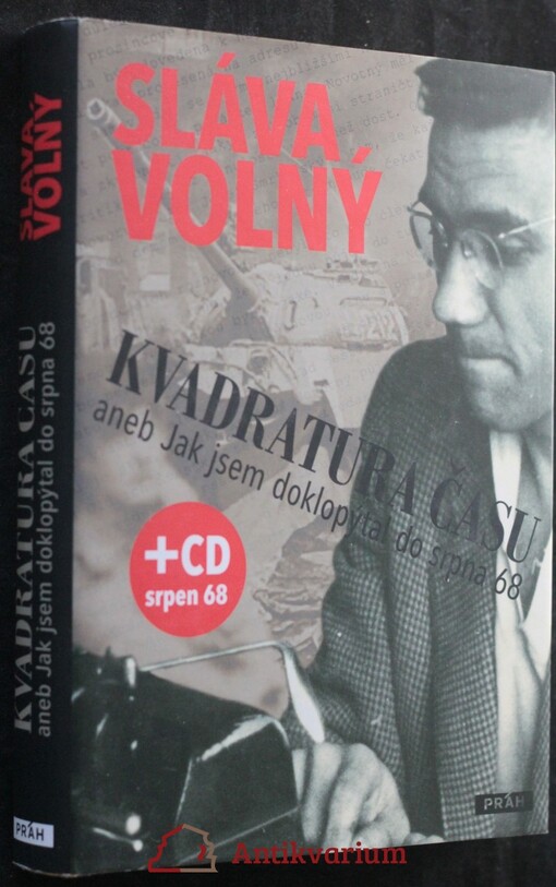 Kvadratura času aneb Jak jsem doklopýtal do srpna 1968+CD