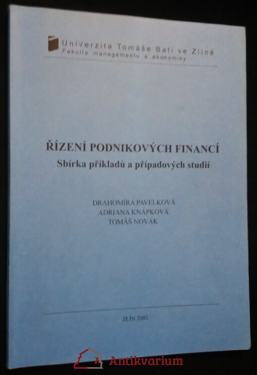 Řízení podnikových financí : sbírka příkladů a případových studií