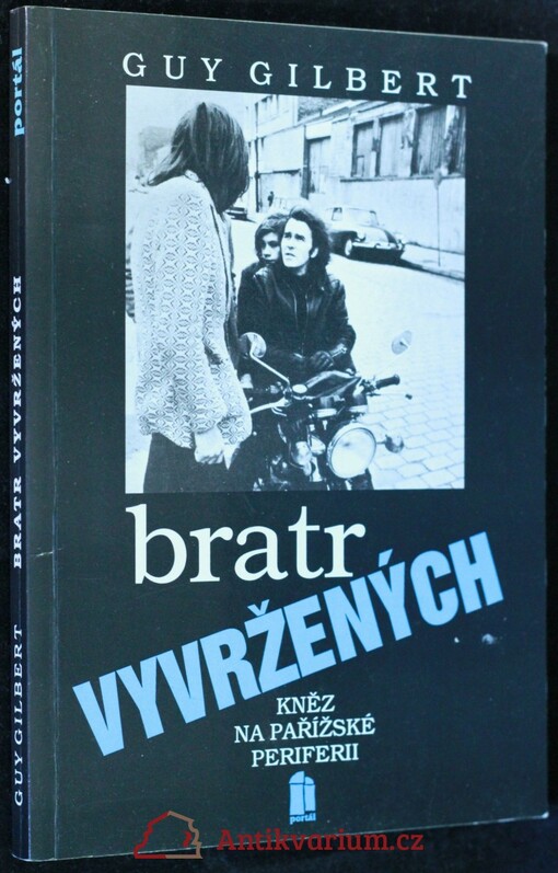 Bratr vyvržených : Kněz na pařížské periferii, 1. vyd.
