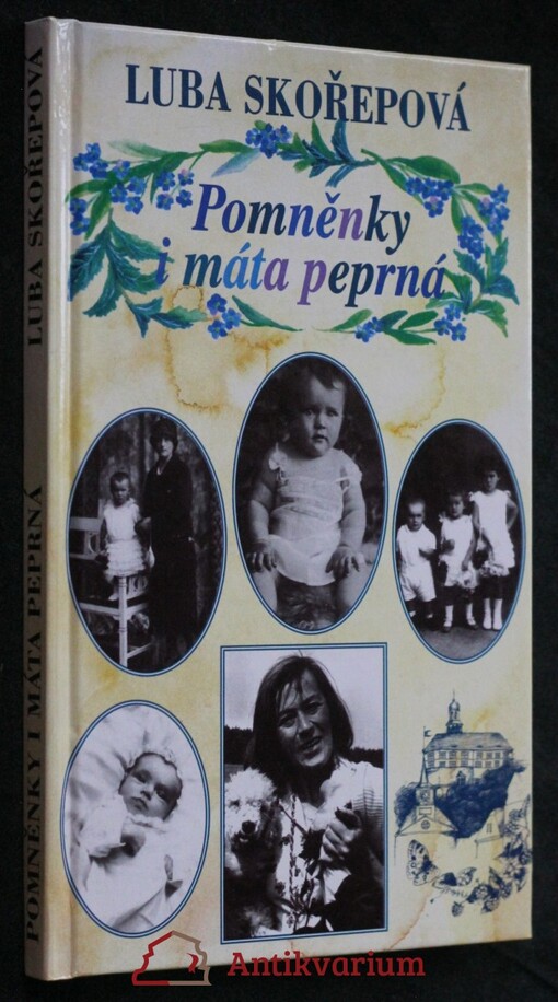 Pomněnky i máta peprná, aneb, Kudy jsem si to vyšlapovala