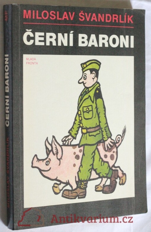 Černí baroni, aneb, Válčili jsme za Čepičky : Dramatizace populárního románu o 2 dílech