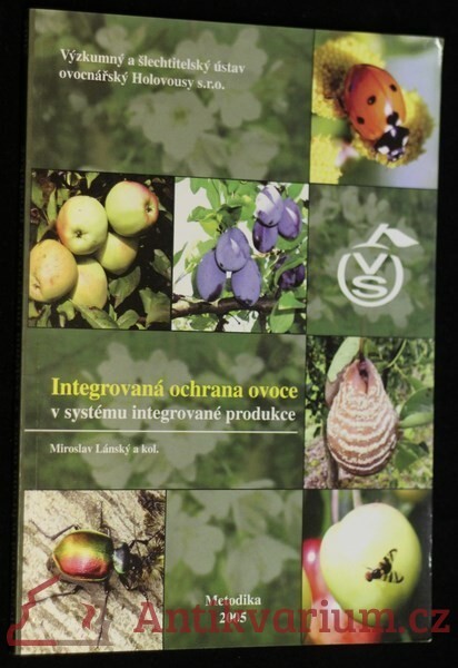 Integrovaná ochrana ovoce v systému integrované produkce