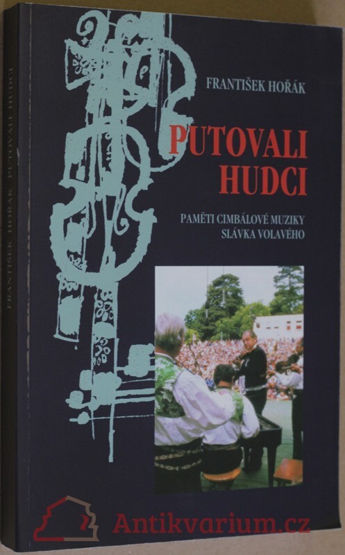 Paměti cimbálové muziky Slávka Volavého, 1943-1993