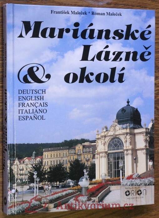 Mariánské Lázně a okolí = Mariánské Lázně und Umgebung = Mariánské Lázně and Surroundings = Mariánské Lázně et ses environs = Mariánské Lázně e dintorni = Mariánské Lázně y sus cercanías