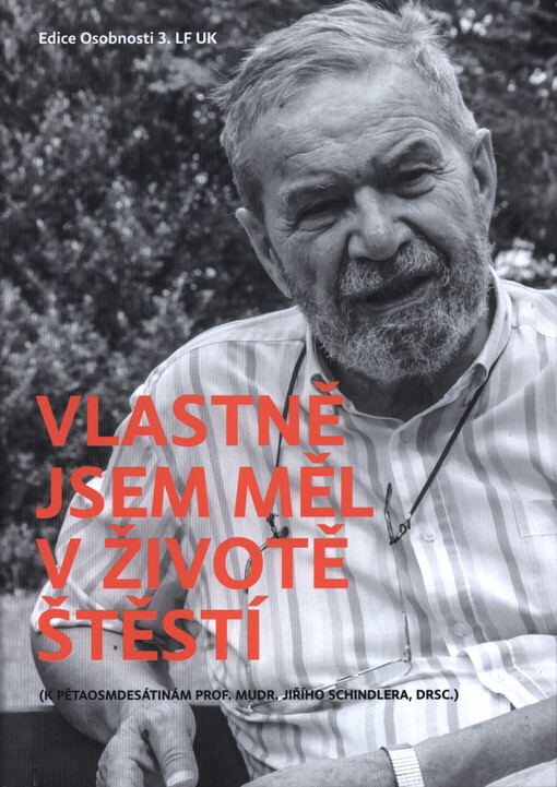 Vlastně jsem měl v životě štěstí