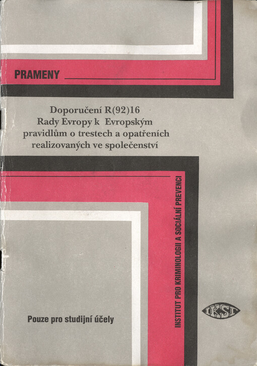 Doporučení č. R(92)16 Výboru ministrů členským státům k Evropským pravidlům o trestech a opatřeních realizovaných ve společenství : (přijato Výborem ministrů dne 19. října 1992 na 482. zasedání náměstků ministrů)