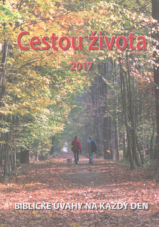 Cestou životem : 365 sestav duchovních úvah na každý den roku ...
