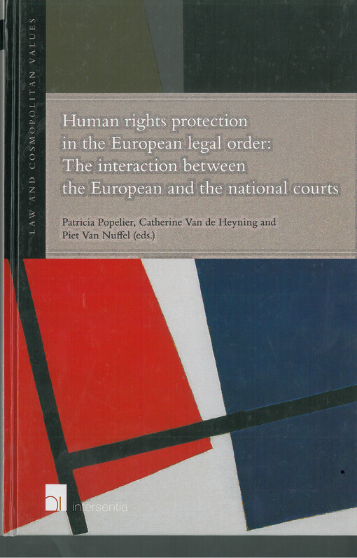 Human rights protection in the European legal order : the interaction between the European and the national courts