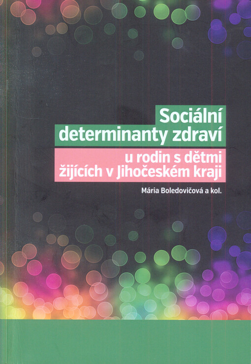 Sociální determinanty zdraví u rodin s dětmi žijících v Jihočeském kraji