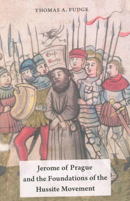 Jerome of Prague and the foundations of the hussite movement