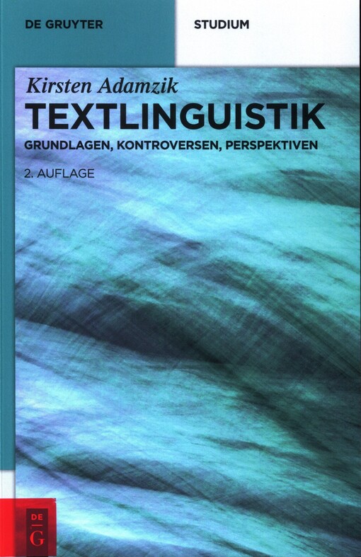 Textlinguistik : Grundlagen, Kontroversen, Perspektiven