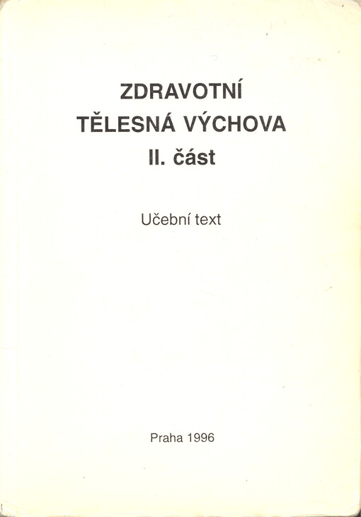 Zdravotní tělesná výchova : metodické texty pro školení cvičitelů zdravotní tělesné výchovy. Část 2