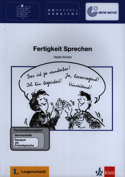 Fertigkeit Sprechen : Fernstudienprojekt zur Fort- und Weiterbildung im Bereich Germanistik und Deutsch als Fremdsprache : Teilbereich Deutsch als Fremdsprache