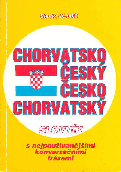 Chorvatsko-český, česko-chorvatský slovník s nejpoužívanějšími konverzačními frázemi