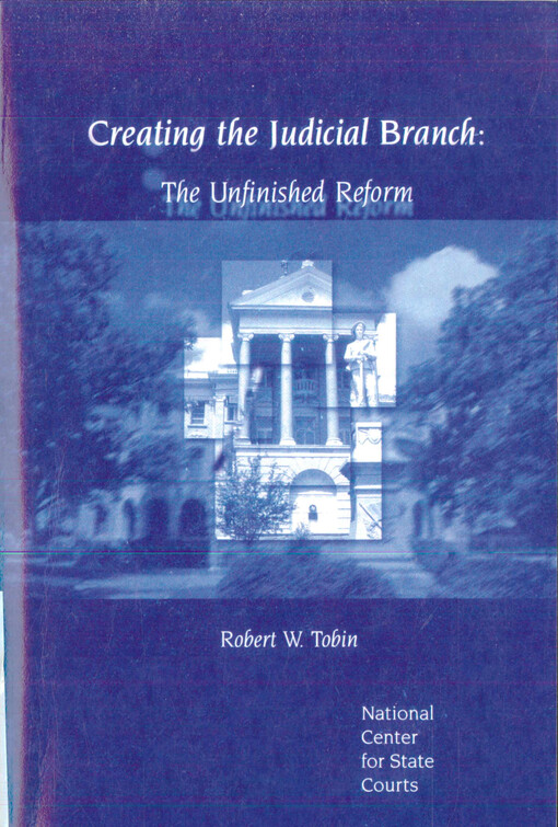 Creating the judicial branch: the unfinished reform