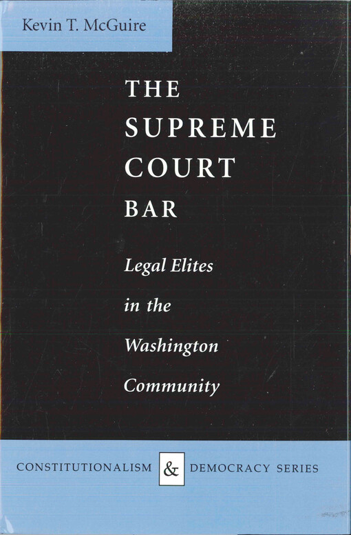 The Supreme Court bar : legal elites in the Washington community