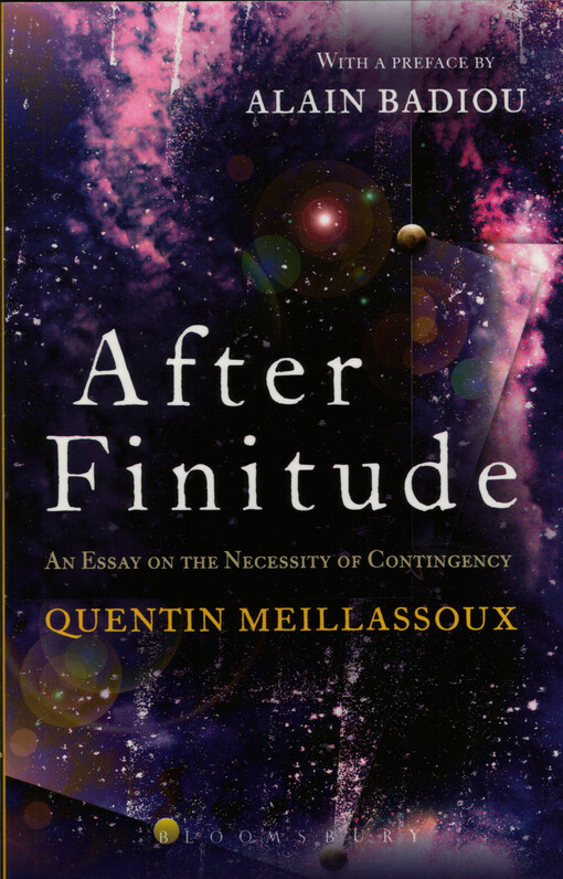 After finitude :an essay on the necessity of contingency