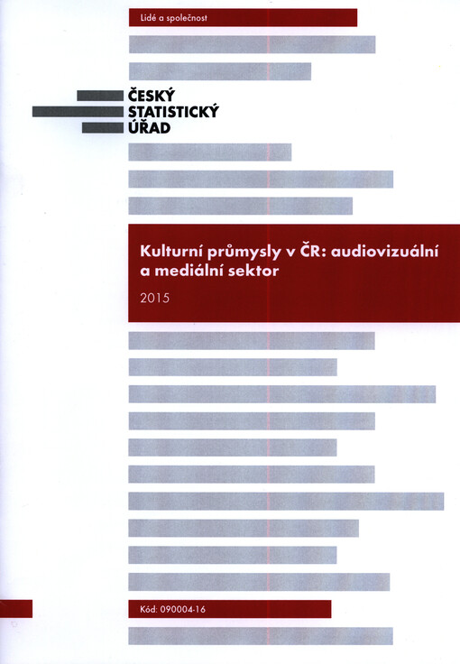 Kulturní průmysly v ČR: audiovizuální a mediální sektor