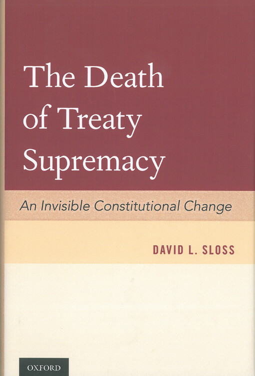 The Death of Treaty Supremacy: An Invisible Constitutional Change