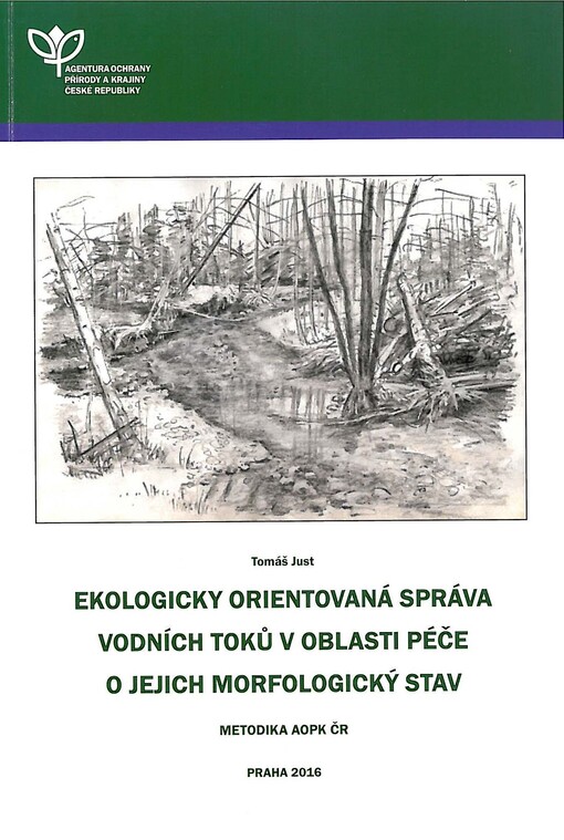 Ekologicky orientovaná správa vodních toků v oblasti péče o jejich morfologický stav : metodika AOPK ČR