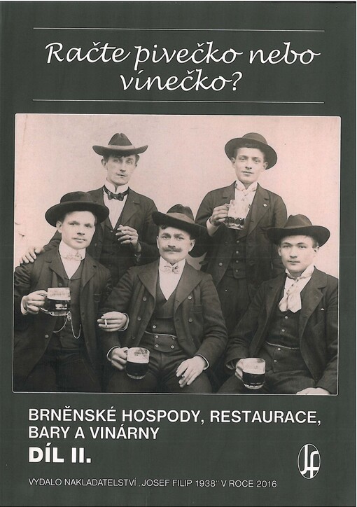 Račte pivečko nebo vínečko? Brněnské hospody, restaurace, bary a vinárny II.