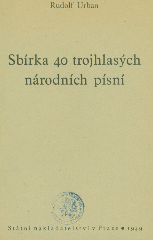 Sbírka 40 trojhlasých národních písní : pro dětské, ženské i mužské hlasy