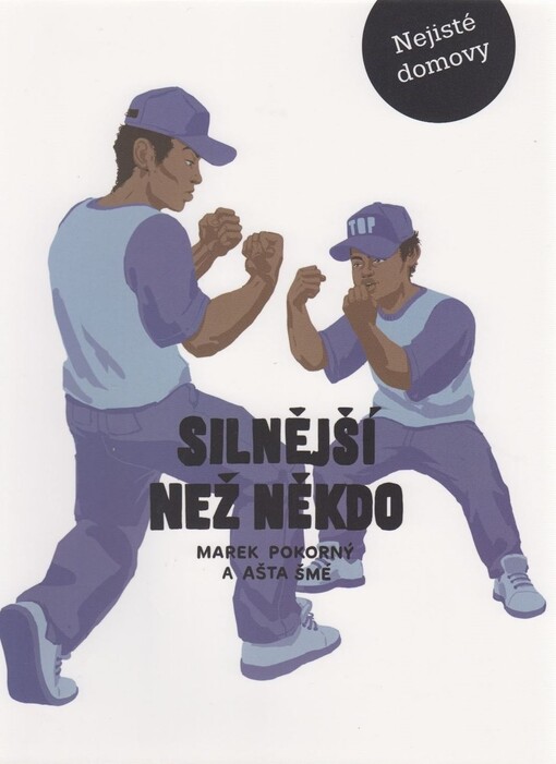 Nejisté domovy: Silnější než někdo