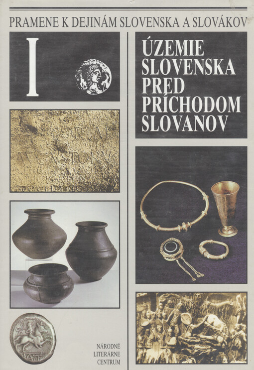 Pramene k dejinám Slovenska a Slovákov. [I, Územie Slovenska pred príchodom Slovanov]