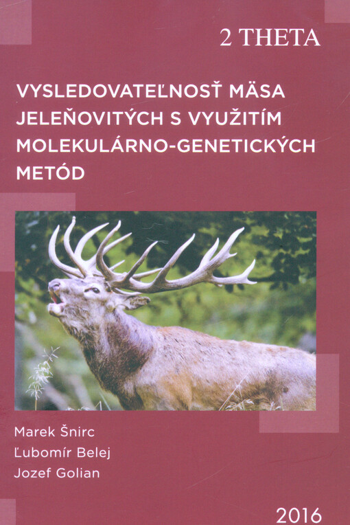 Vysledovateľnosť mäsa jeleňovitých s využitím molekulárno-genetických metód