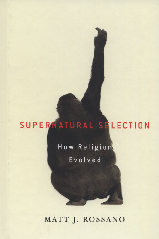 Supernatural selection : how religion evolved