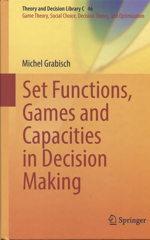 Set functions, games and capacities in decision making