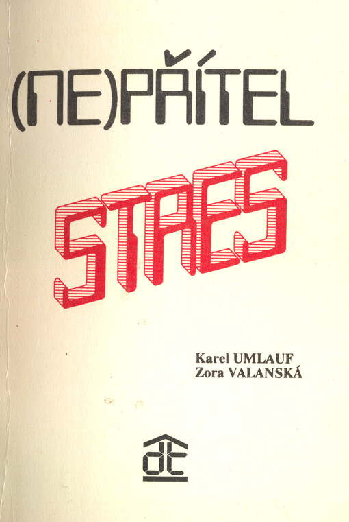 Ne/přítel stres