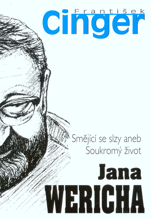 Smějící se slzy, aneb, Soukromý život Jana Wericha