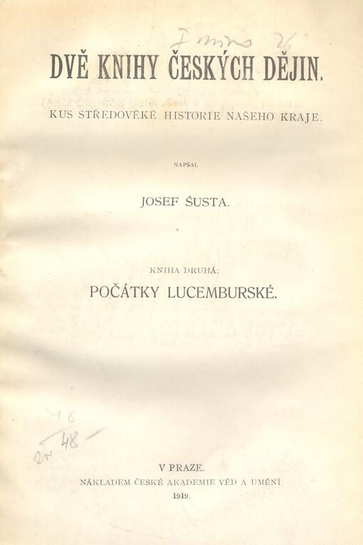 Dvě knihy českých dějin :kus středověké historie našeho kraje.Kniha druhá,Počátky lucemburské 1308-1320