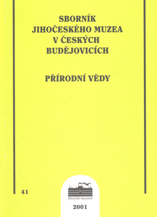 Sborník Jihočeského muzea v Českých Budějovicích. Přírodní vědy = Acta sci. nat. Mus. Bohem. merid., České Budějovice