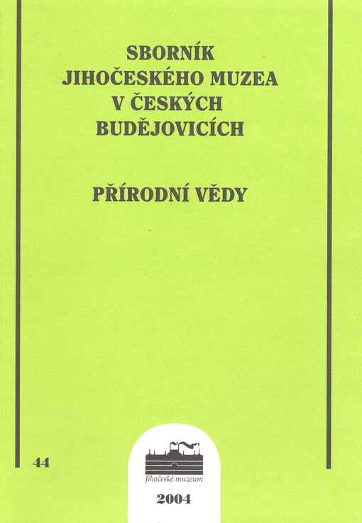 Sborník Jihočeského muzea v Českých Budějovicích. Přírodní vědy = Acta sci. nat. Mus. Bohem. merid., České Budějovice