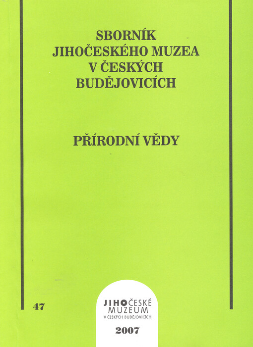 Sborník Jihočeského muzea v Českých Budějovicích. Přírodní vědy = Acta sci. nat. Mus. Bohem. merid., České Budějovice