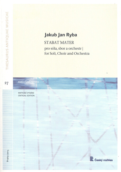 Stabat Mater pro sóla, sbor a orchestr = for soli, choir and orchestra