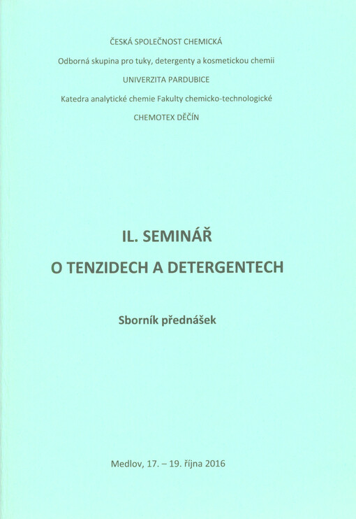 IL. seminář o tenzidech a detergentech : sborník přednášek : Medlov, 17.-19. října 2016
