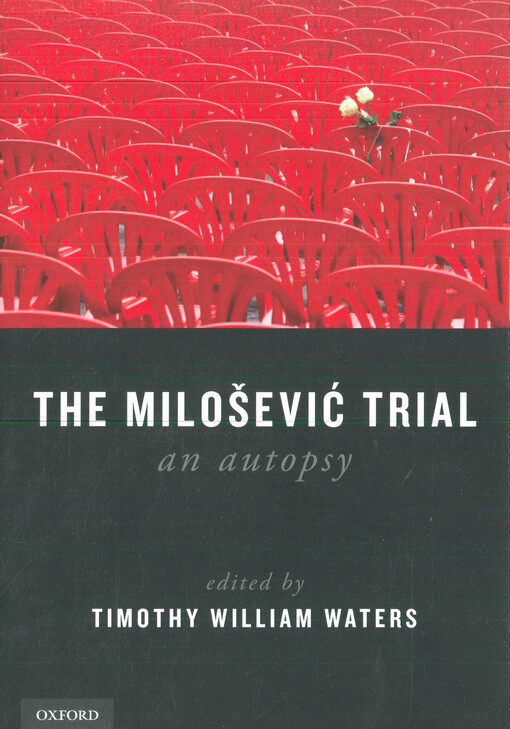 The Milošević trial : an autopsy