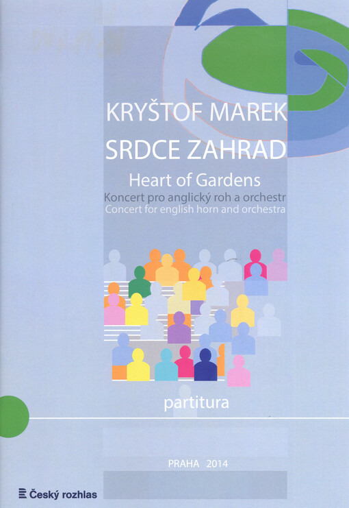 Srdce zahrad : koncert pro anglický roh a orchestr = Heart of Gardens : concert for english horn and orchestra