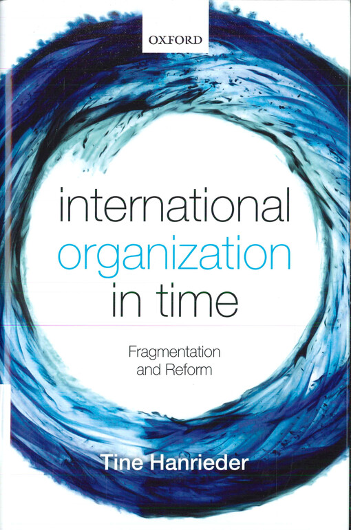 International organization in time : fragmentation and reform
