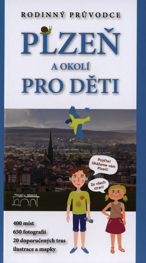 Plzeň a okolí pro děti : rodinný průvodce