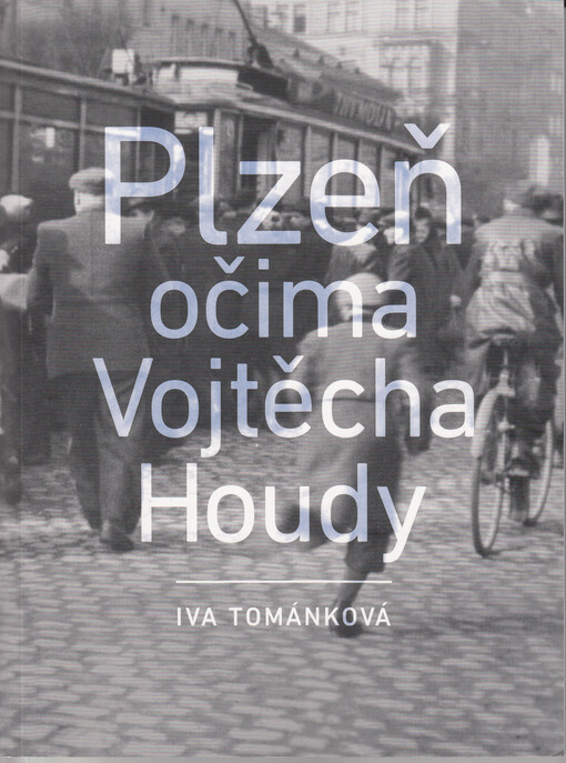 Plzeň očima Vojtěcha Houdy