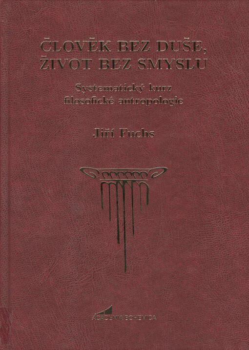 Člověk bez duše, život bez smyslu