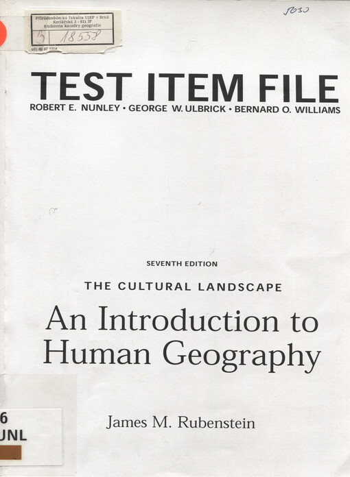 Test item file [for] seventh edition The cultural landscape, an introduction human geography, James M. Rubenstein